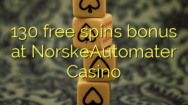 NorskeAutomater赌场的130免费旋转奖金