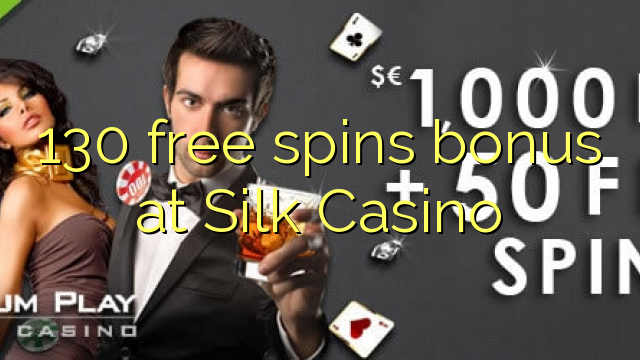 130 free spins bonus at Silk Casino