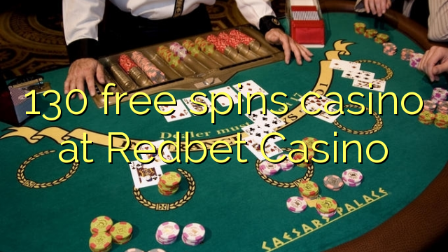 130 free spins casino at Redbet Casino