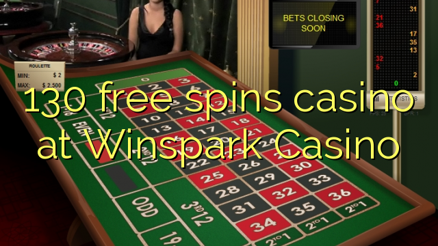 130 free spins casino at Winspark Casino