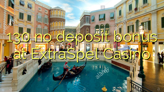 130 no deposit bonus at ExtraSpel Casino