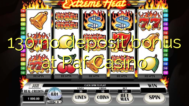 130 no deposit bonus at Paf Casino