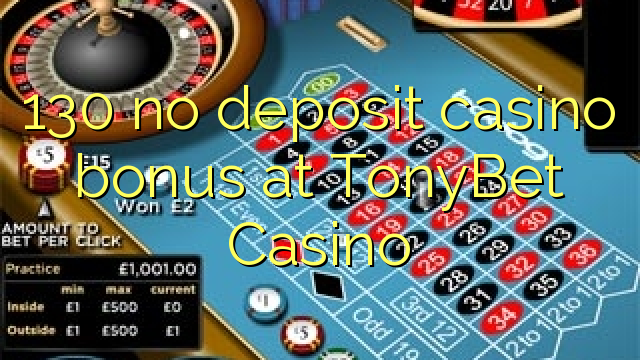 130 no deposit casino bonus at TonyBet Casino