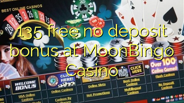 135 free no deposit bonus at MoonBingo Casino