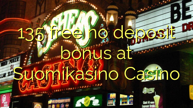 135 უფასო არ დეპოზიტის ბონუსის at Suomikasino Casino