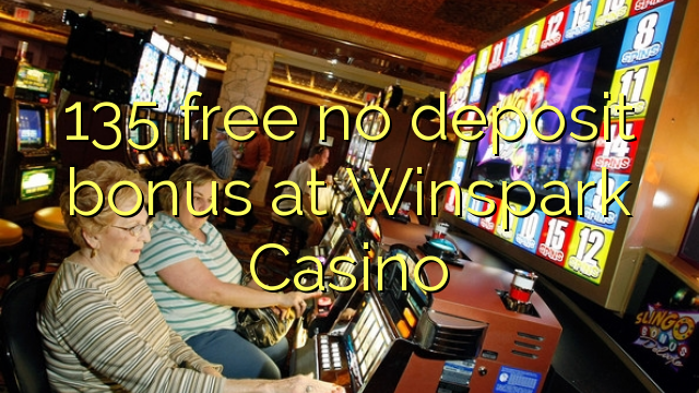Winspark赌场的135免费存款奖金
