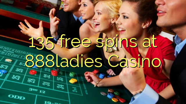 135 free spins at 888ladies Casino