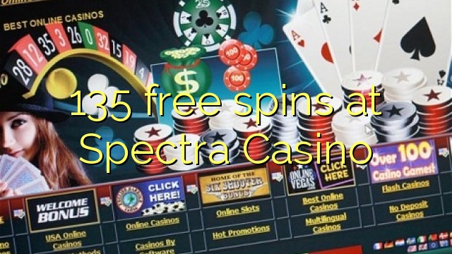 135 უფასო ტრიალებს at Spectra Casino