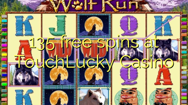 135 free spins sa TouchLucky Casino
