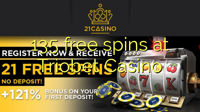 135 free spins at Triobet Casino