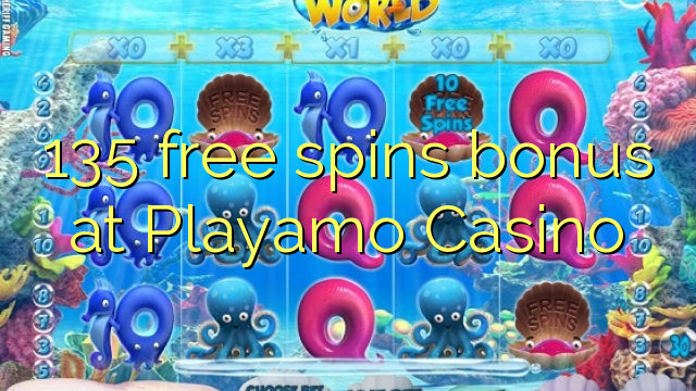 135 zadarmo točí bonus v kasíne Playamo