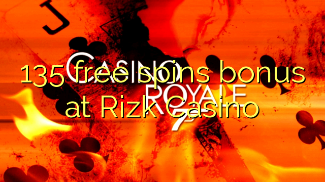 135 free spins bonus at Rizk Casino