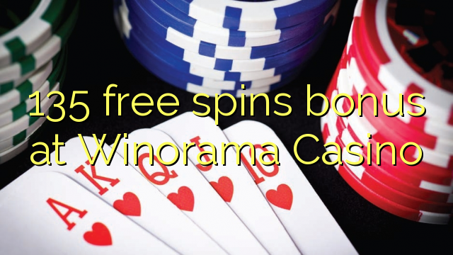 Tiền thưởng miễn phí 135 tại Winorama Casino