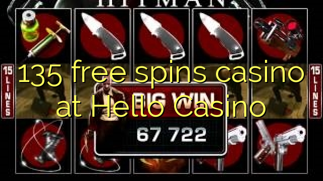 135 free spins casino sa Hello Casino