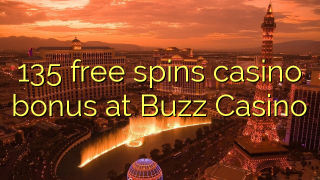 135 free spins casino bonus at Buzz Casino