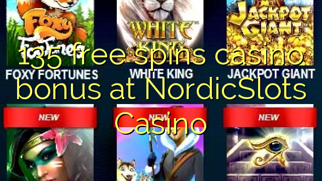 135 free spins casino bonus at NordicSlots Casino