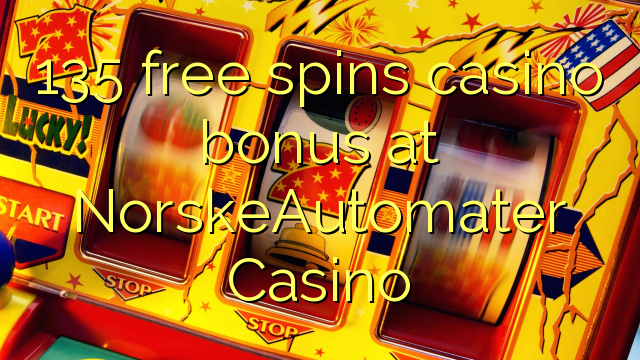 135 free spins casino bonus at NorskeAutomater Casino