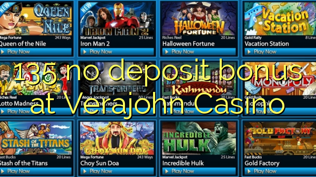 135 no deposit bonus at Verajohn Casino