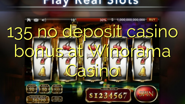 135 no deposit casino bonus at Winorama Casino