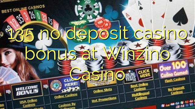 135 no deposit casino bonus at Winzino Casino