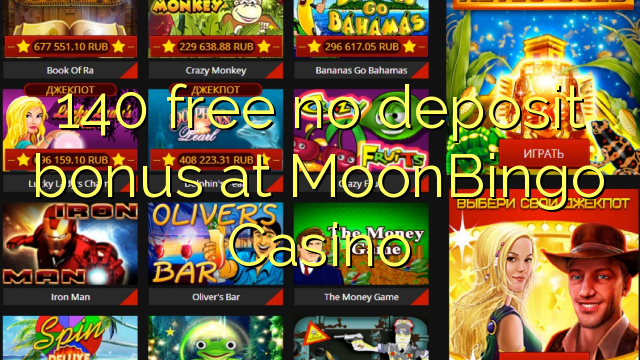 140 free no deposit bonus at MoonBingo Casino