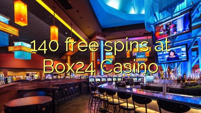 140 free spins at Box24 Casino