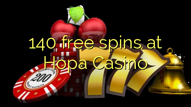 140 free spins at Hopa Casino