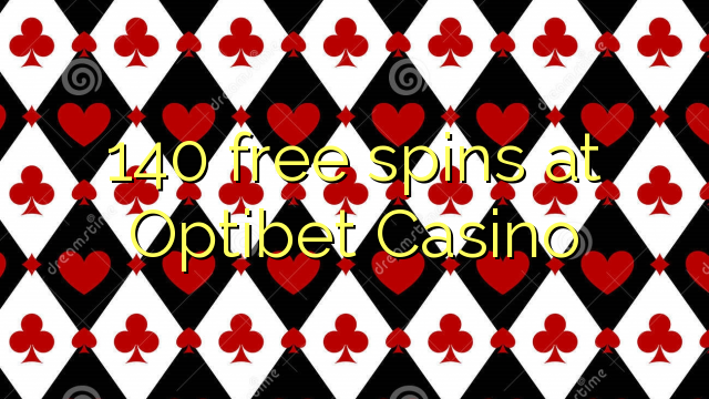 Optibet Casino 140 pulsuz spins
