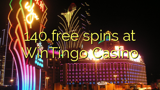 140 free spins at WinTingo Casino