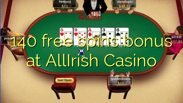 140 gratis spins bonus by AllIrish Casino