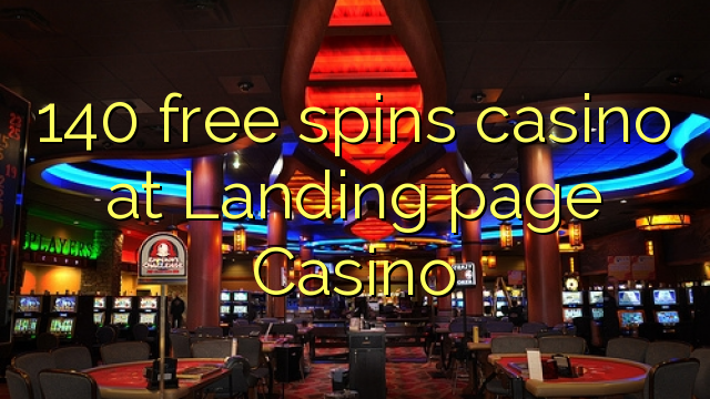 140 free spins casino at Landing page Casino