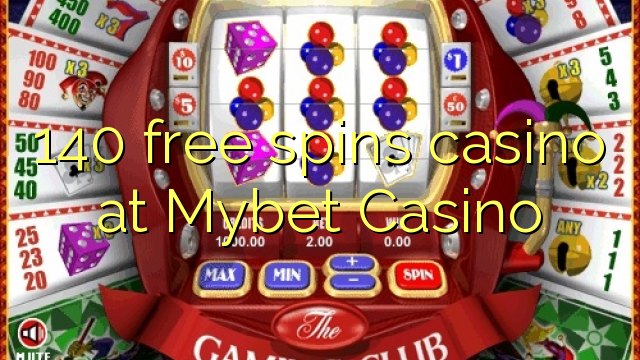 140 free spins casino at Mybet Casino