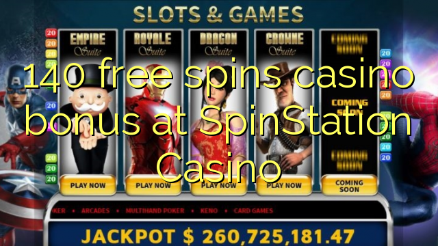 140 free spins casino bonus at SpinStation Casino