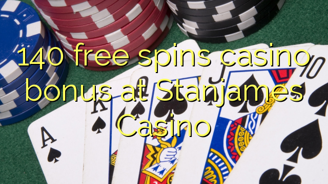 140 free spins casino bonus at Stanjames Casino