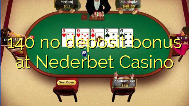 140 no deposit bonus at Nederbet  Casino