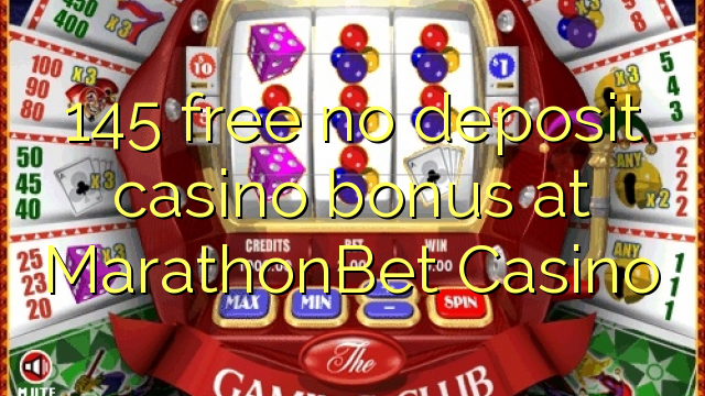 145 free no deposit casino bonus at MarathonBet Casino