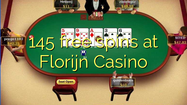 145 tours gratuits Florijn Casino