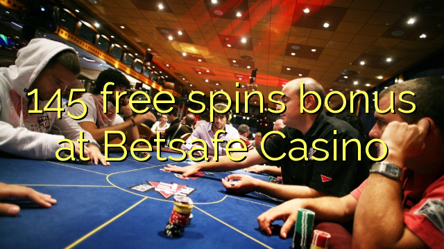 145 free spins bonus at Betsafe Casino