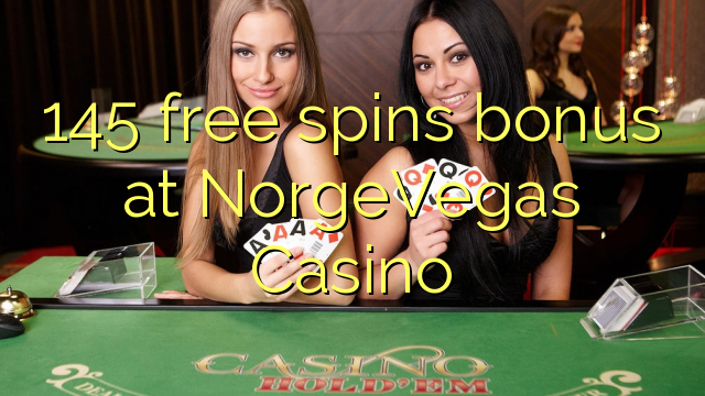 145 pulsuz NorgeVegas Casino bonus spins