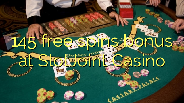 145 free spins bonus at SlotJoint Casino