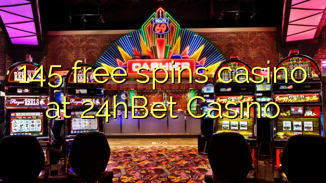 145 free spins casino sa 24hBet Casino
