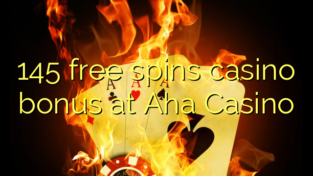 145 free spins casino bonus at Aha  Casino