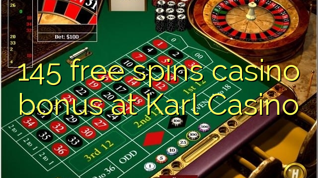 145 free spins casino bonus at Karl Casino