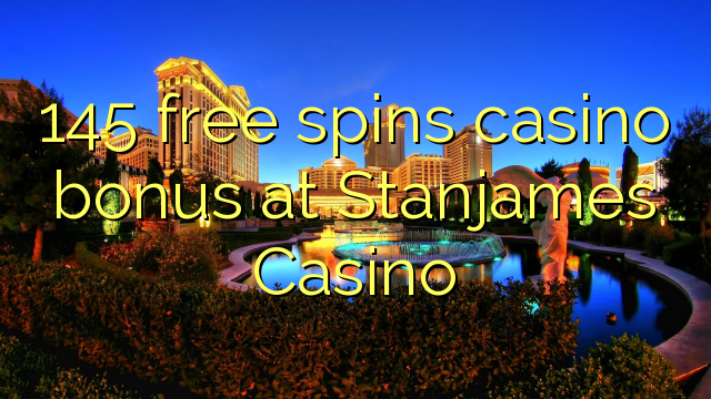 145 free spins casino bonus at Stanjames Casino