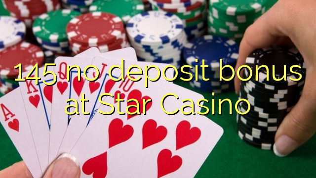 145 ekki inná bónus á Star Casino