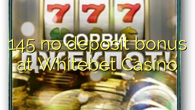 Whitebet казино 145 жоқ депозиттік бонус