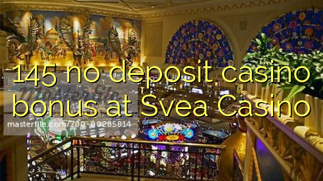 145 no deposit casino bonus at Svea  Casino