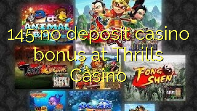 145 palibe gawo kasino bonasi pa zosangalatsa Casino