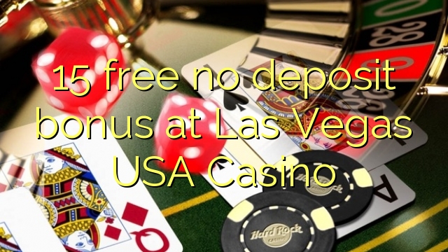 15 free no deposit bonus at Las Vegas USA Casino