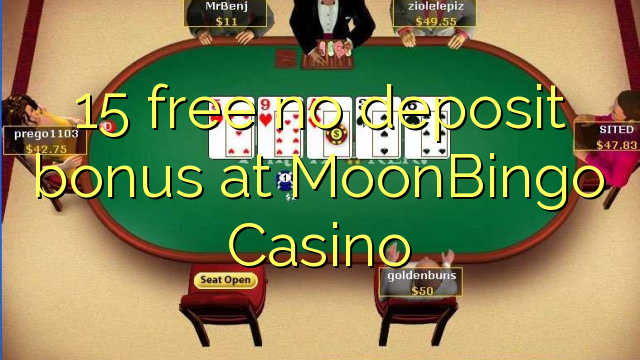 15 free no deposit bonus at MoonBingo Casino